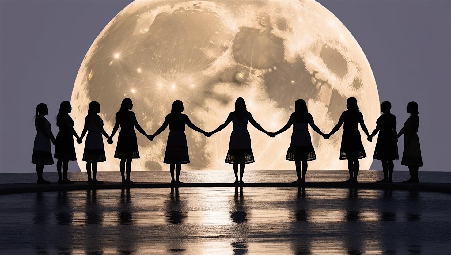 Full Moon  Women’s Circle  –  I Trust my Intuitive Wisdom