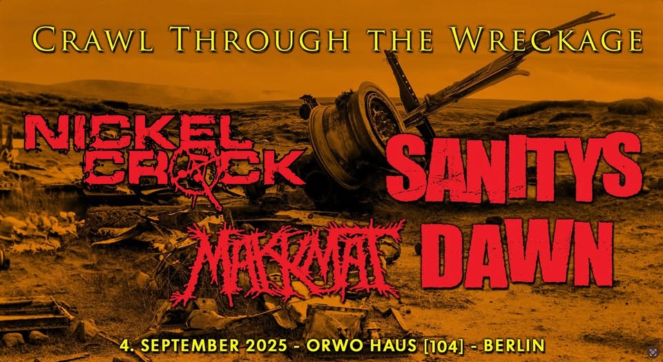 Sanitys Dawn / Nickel Crack / Makkmat "Crawl Through the Wreckage"