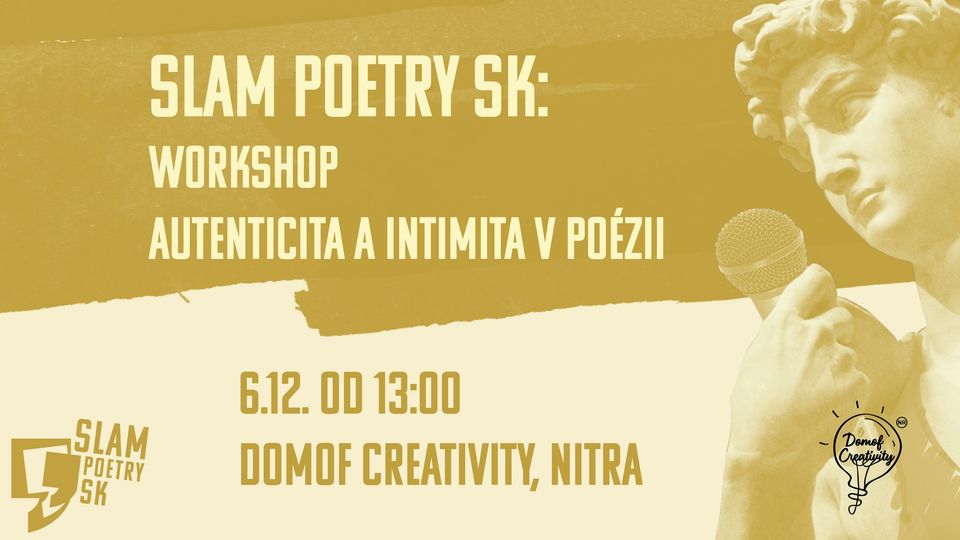 SLAM POETRY SK: Workshop Autenticita a Intimita v Poézii