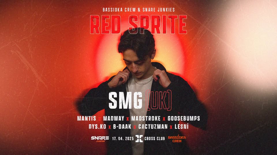 RED SPRITE w/ SMG (UK) - BASSÍDKA CREW & SNARE JUNKIES | CROSS CLUB