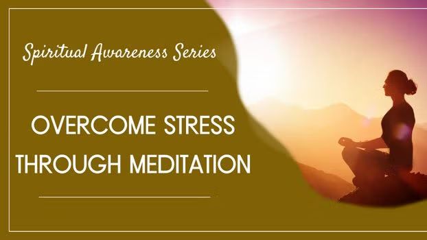 Overcome Stress through Meditation (Virtual)