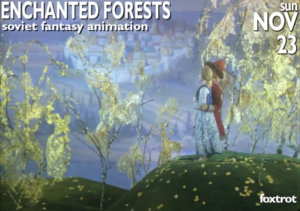 Church of Film: ENCHANTED FORESTS Soviet Fantasy Animation