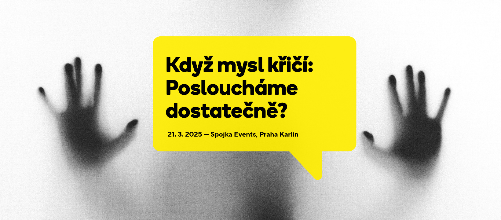 Když mysl křičí: Posloucháme dostatečně?