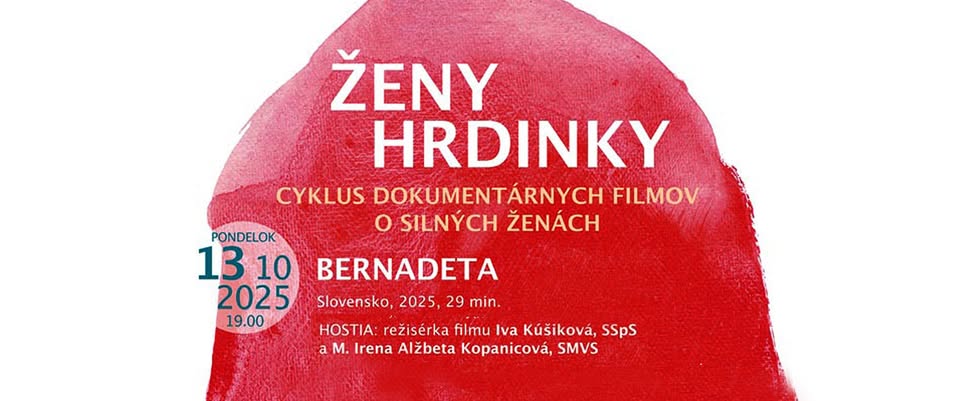 Umenie a Cirkev XXXII. - XXXIV. (film a diskusia) - ŽENY HRDINKY