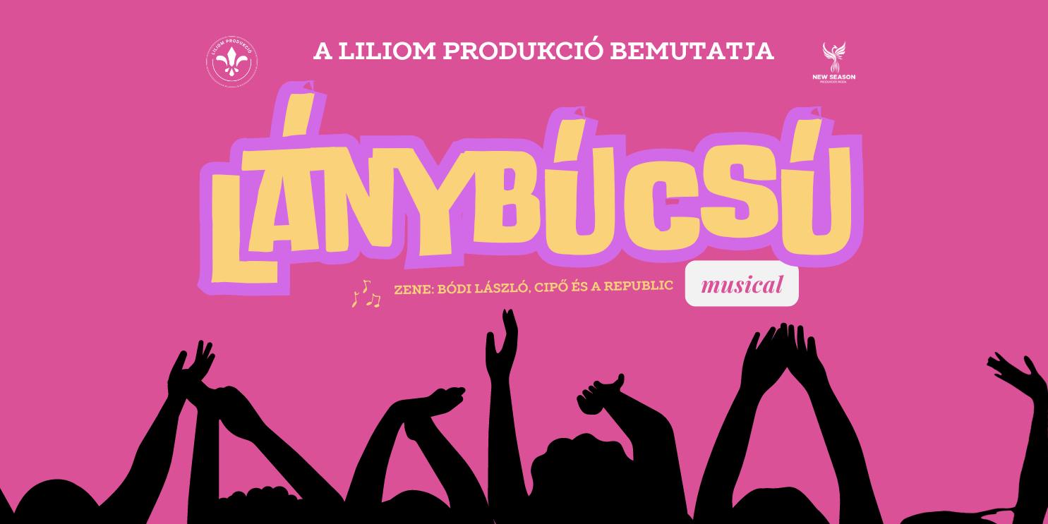 TELTHÁZ! LÁNYBÚCSÚ / musical Bódi László Cipő és a Republic dalaival