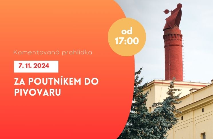 Komentovaná prohlídka: Za Poutníkem do pivovaru