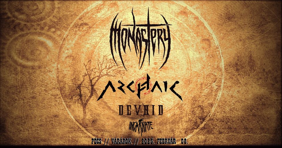Monastery // Archaic // Devoid // Incarnate koncert