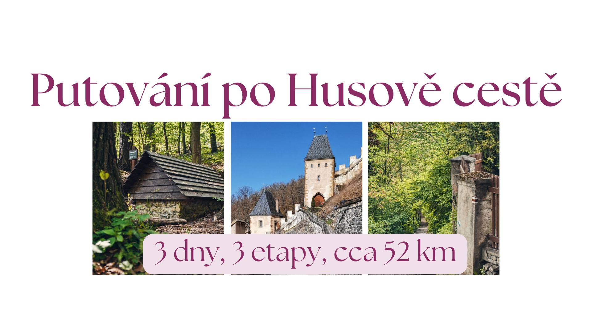 Pojď se mnou pěšky po HUSOVĚ CESTĚ vol. II: Praha - Točník