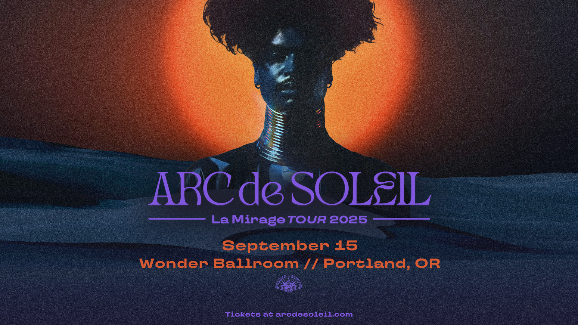 Arc De Soleil | Mon Sep 15, 2025 | Wonder Ballroom