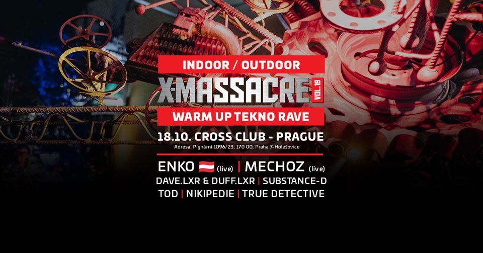 X-Massacre Warm Up w/ ENKO, Mechoz (OUTDOOR → INDOOR RAVE)