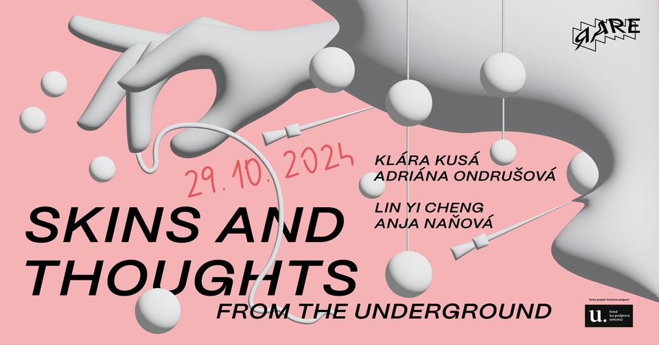 SKINS AND THOUGHTS FROM THE UNDERGROUND / EXHIBITION OPENING
