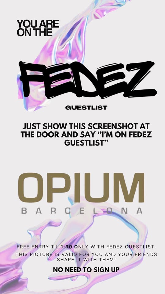 EVERY TUESDAY FREE ENTRY AT OPIUM WITH FEDEZ GUESTLIST