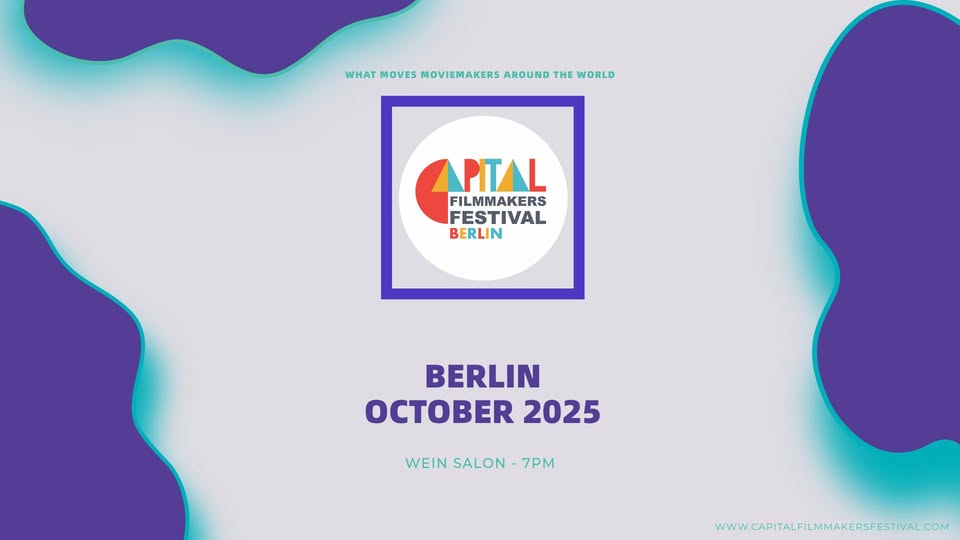 FIRST SCREENING OF 2025 | 8th Capital Filmmakers Festival Berlin