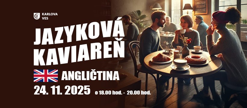 JAZYKOVÁ KAVIAREŇ  –  ANGLIČTINA