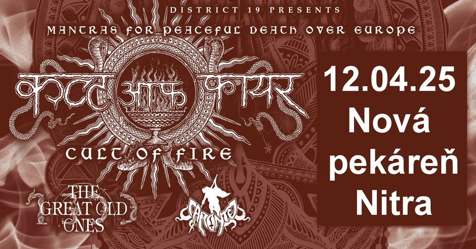 CULT OF FIRE (CZ) + The Great Old Ones (FR) + Caronte (IT), NITRA - Nová pekáreň