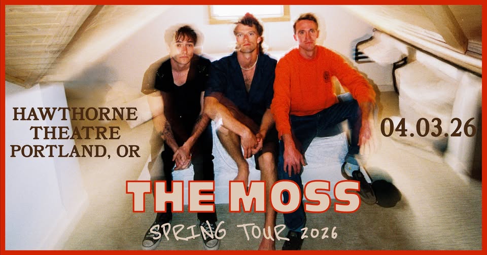 The Moss - Hawthorne Theatre - Portland, OR