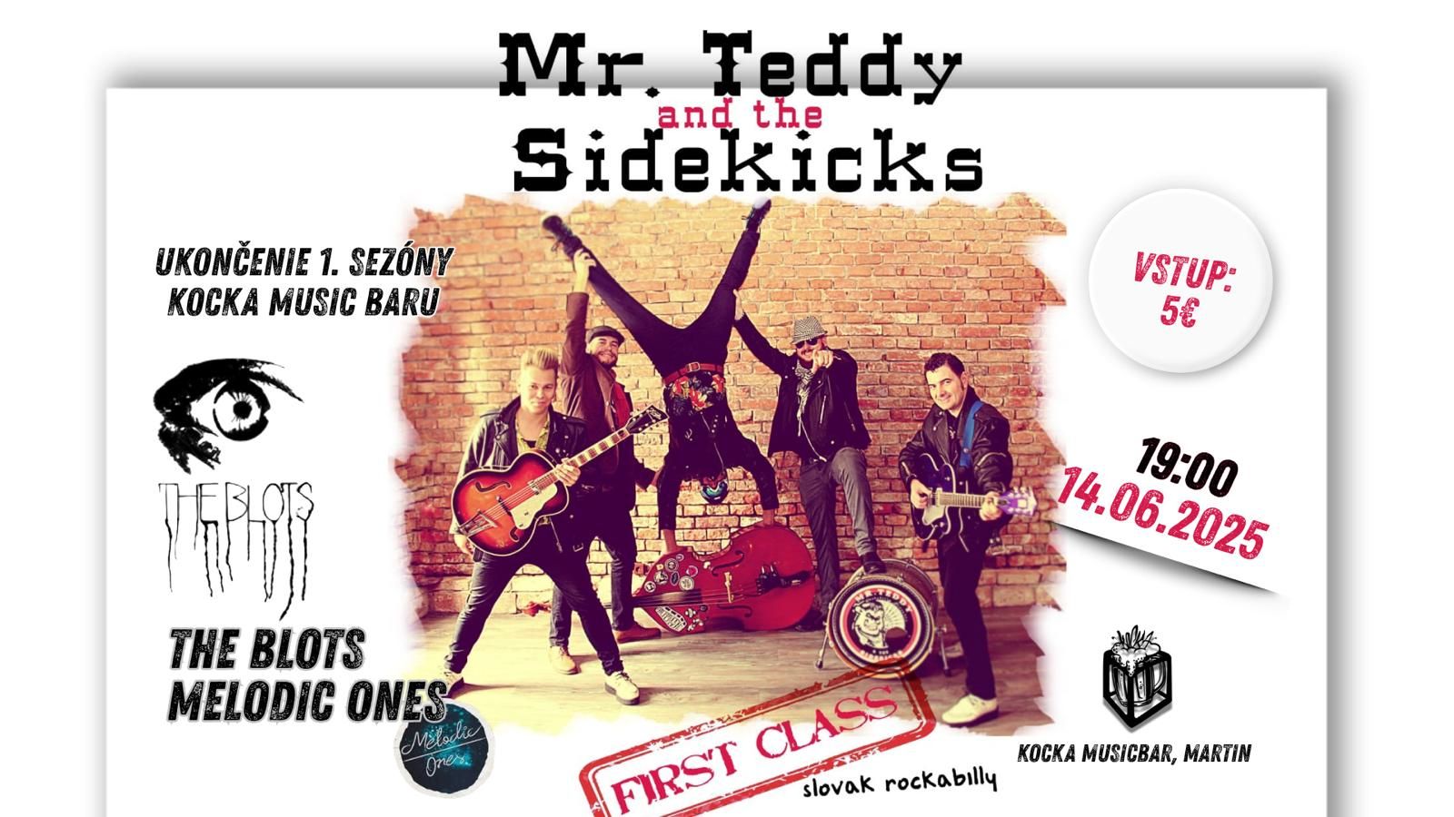 Mr. Teddy and the Sidekicks, The Blots, Melodic Ones