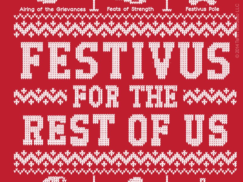 Festivus: Holiday for the Rest of Us
