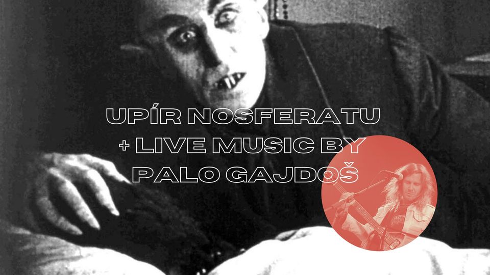 Upír Nosferatu + live music by Palo Gajdoš / FK v Múzeu SNP