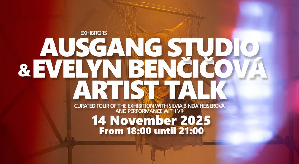 Curated tour & performace with VR ~ AUSGANG studio & Evelyn Benčičová