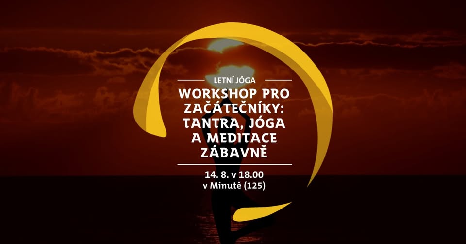 Workshop pro začátečníky: Tantra, jóga a meditace zábavně