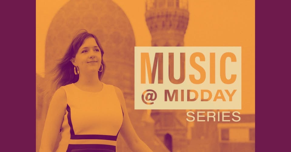 Music @ Midday: European and Mexican Piano Repertoire with guest Melissa Terrall
