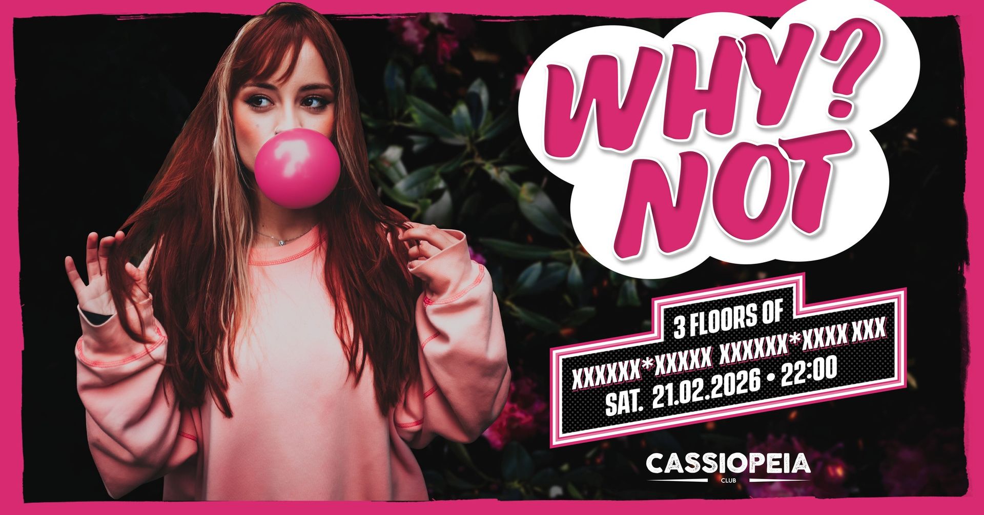 21.02. Samstag✨ WhyNot-Deine Lieblingsparty ✨ 3 Floors & Outdoor ✨ Es ist immer Liebe Edition ✨Liebe