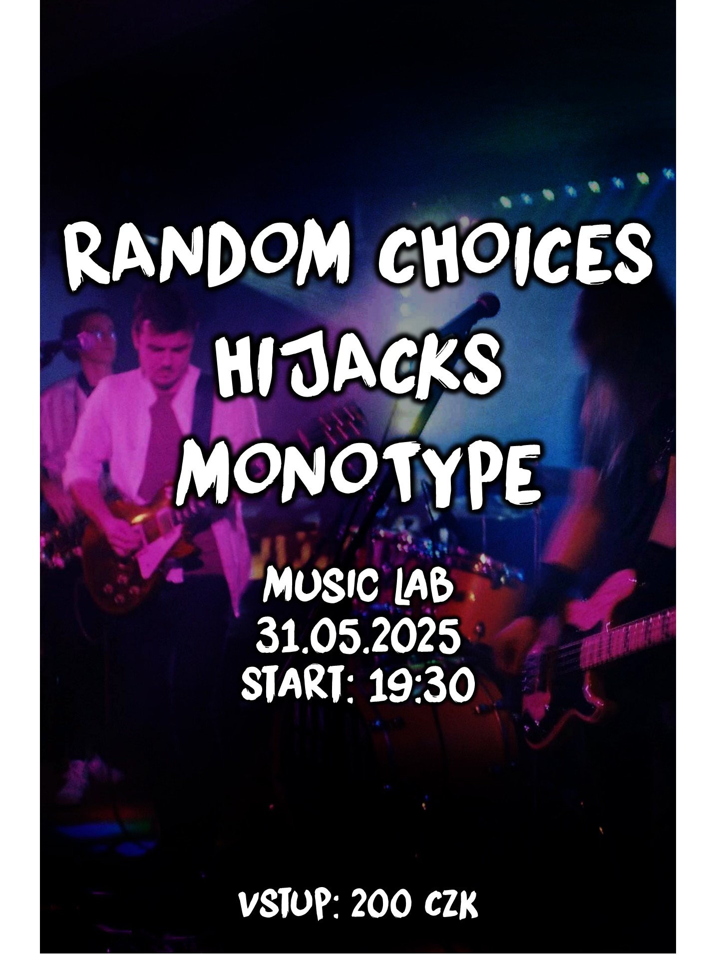 Random Choices + Hijacks + Monotype