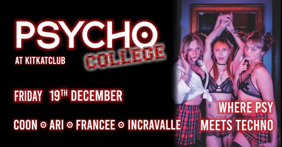 Psycho College @ Kitkatclub