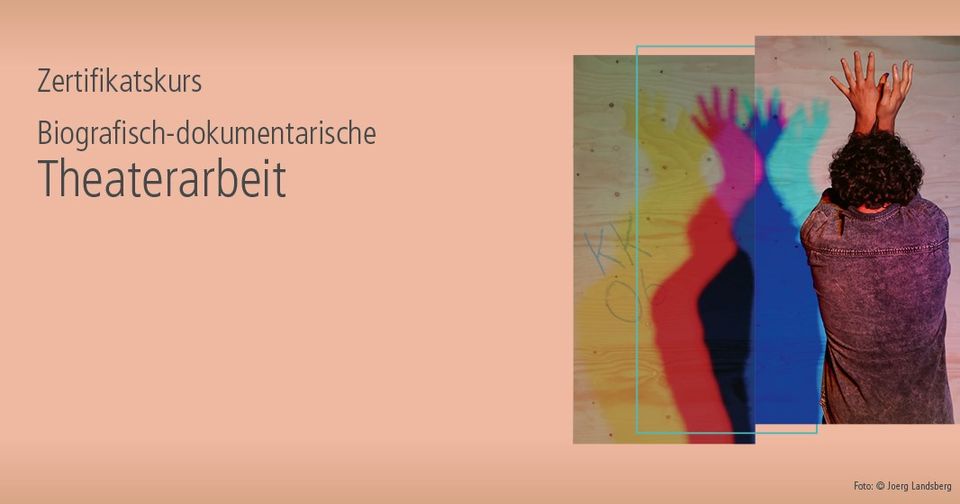 Zertifikatskurs Biografisch-dokumentarische Theaterarbeit