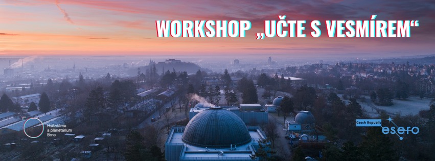 WORKSHOP „UČTE S VESMÍREM“