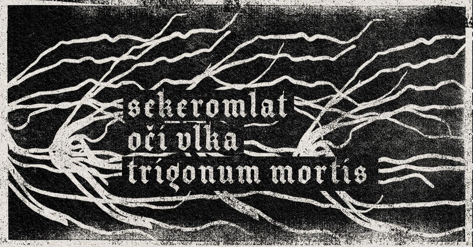 Sekeromlat // Oči Vlka // Trigonum Mortis