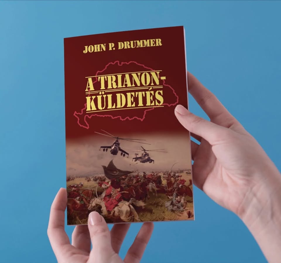 John P. Drummer: A Trianon-küldetés és A Trianon-dilemma. Konyvbemutató.