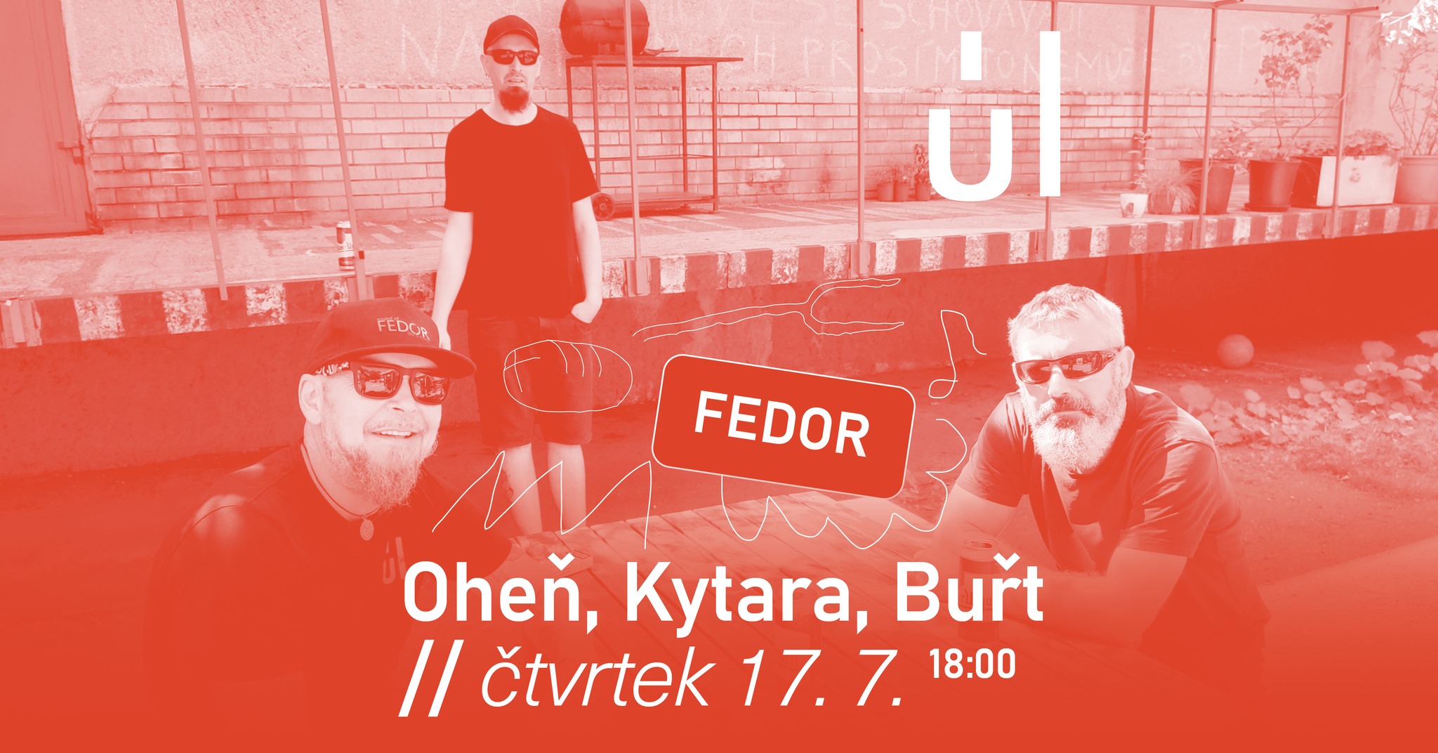Oheň, Kytara, Buřt w/ FEDOR