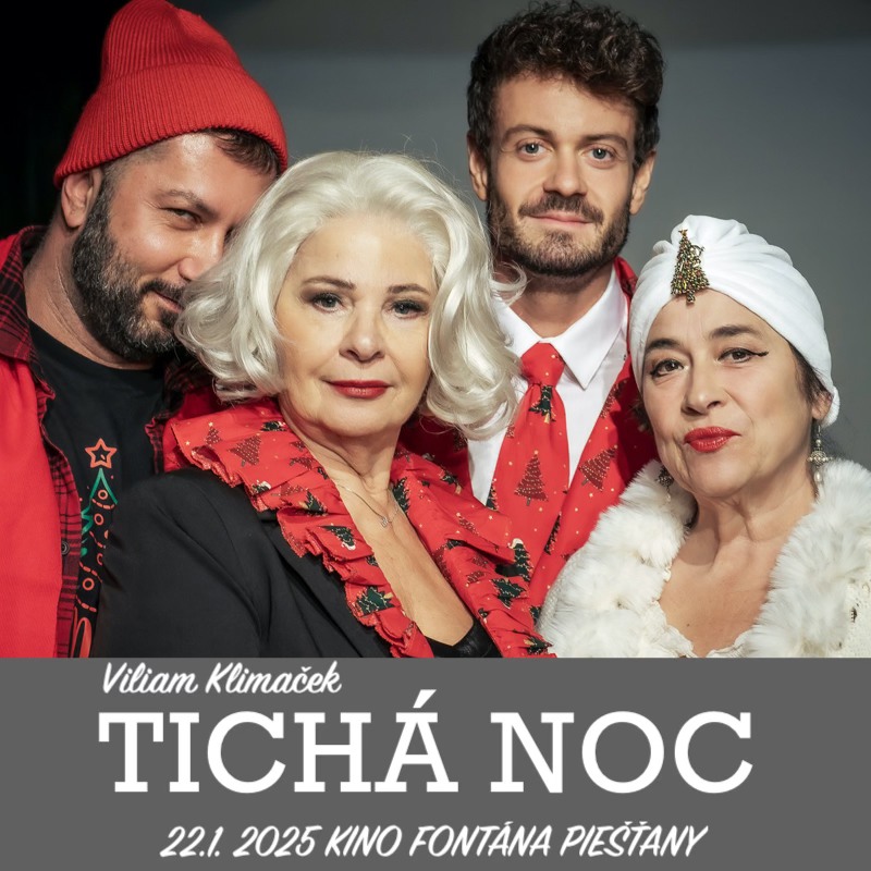 TICHÁ NOC- divadelné predstavenie Piešťany