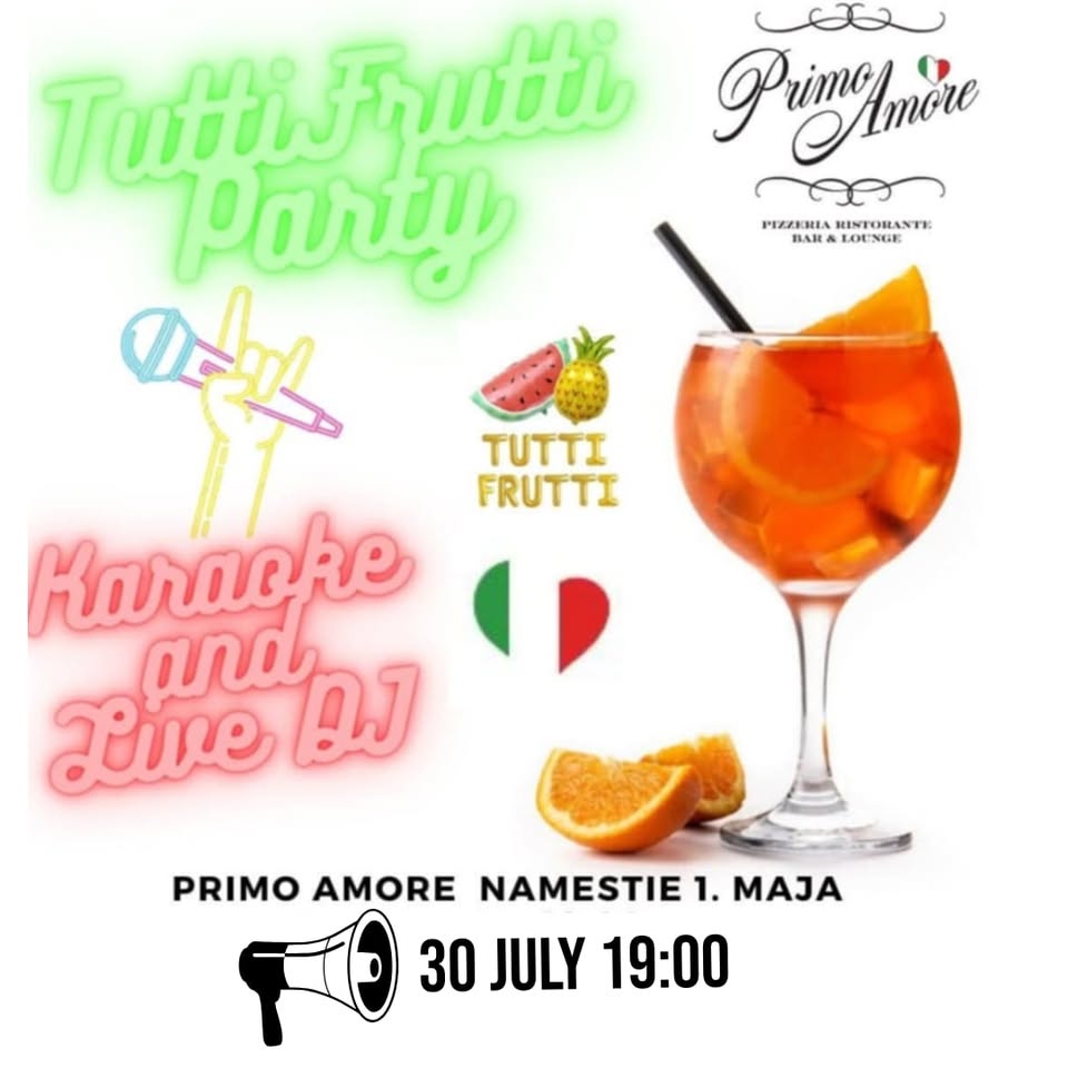 Tuttifrutti party, the Italian night, Wednesday 30th July, Pizzeria Primo Amore