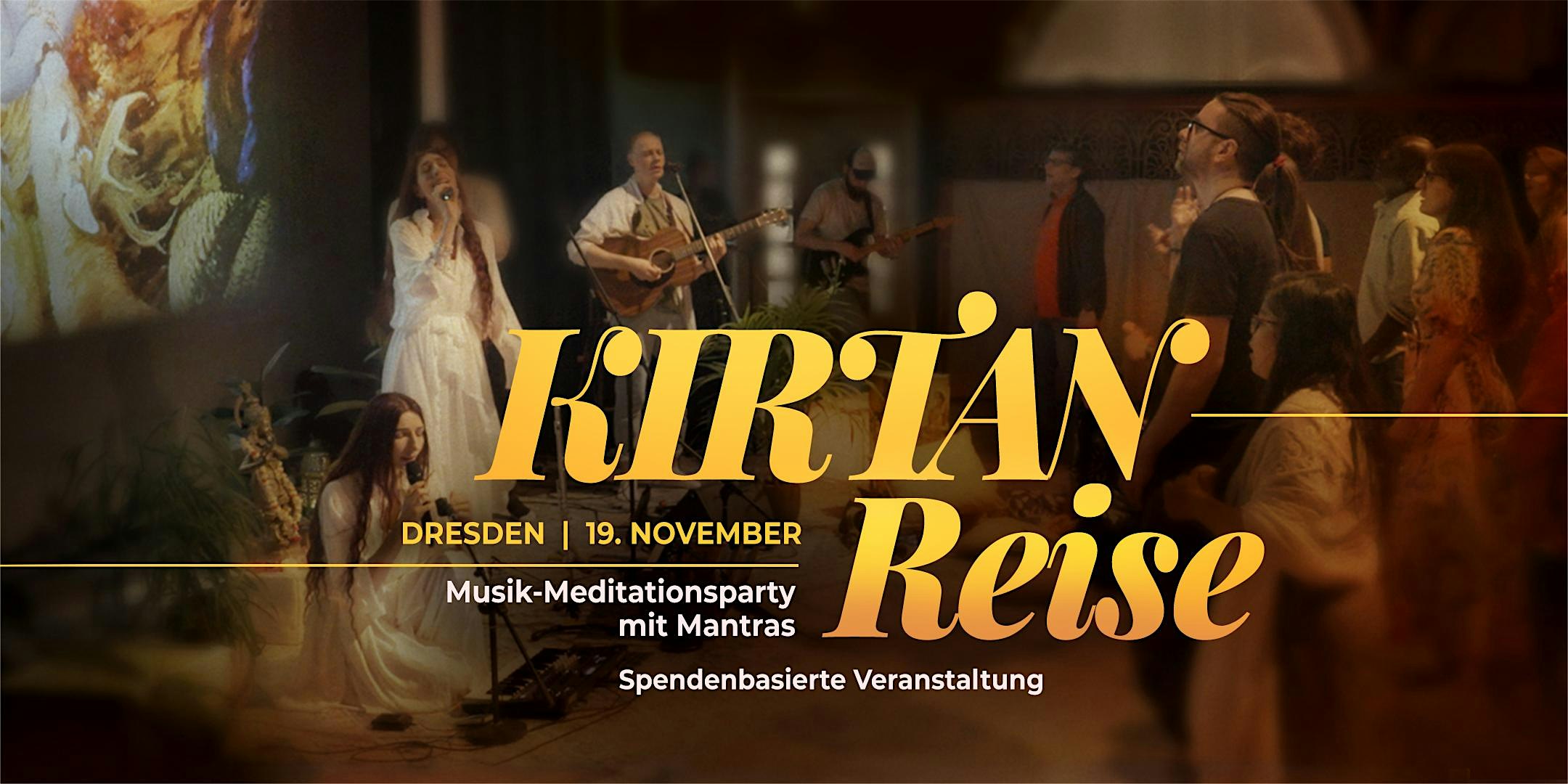 Wunderschöne KIRTAN-Reise | DRESDEN 19. November