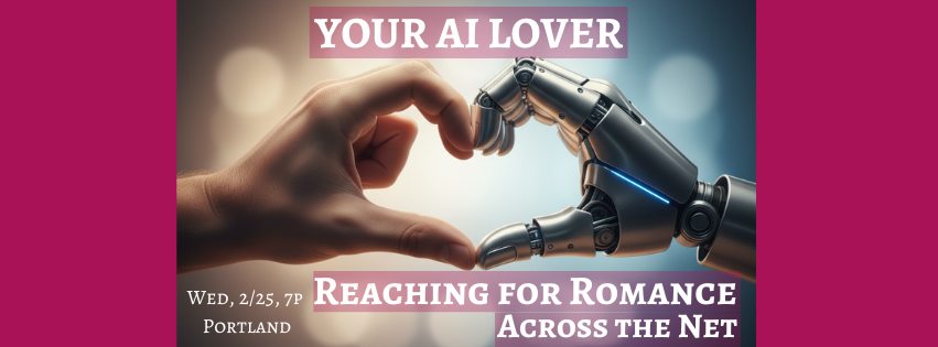 Your AI Lover: Reaching for Romance Across the Net