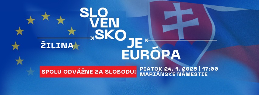 Slovensko je Európa! Dosť bolo Ruska v Žiline.