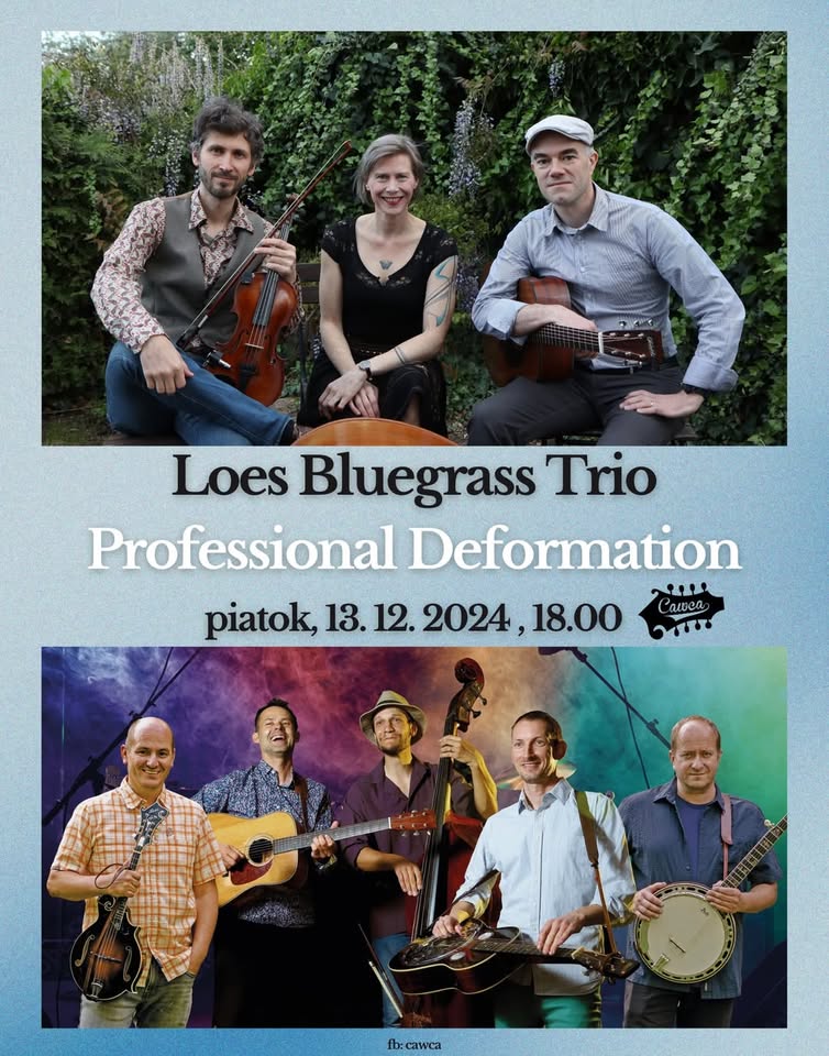 LOES Bluegrass Trio  + Professional Deformation - CAWCA Nitra (SK)