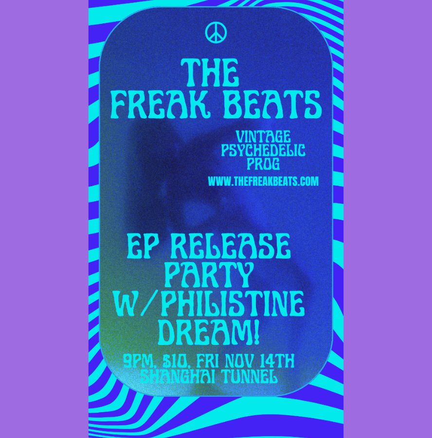 The Freak Beats w/ Philistine Dream @ Shanghai Tunnel!
