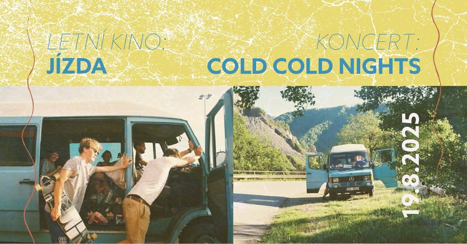 LETNÍ KINO Jízda + Cold Cold Nights
