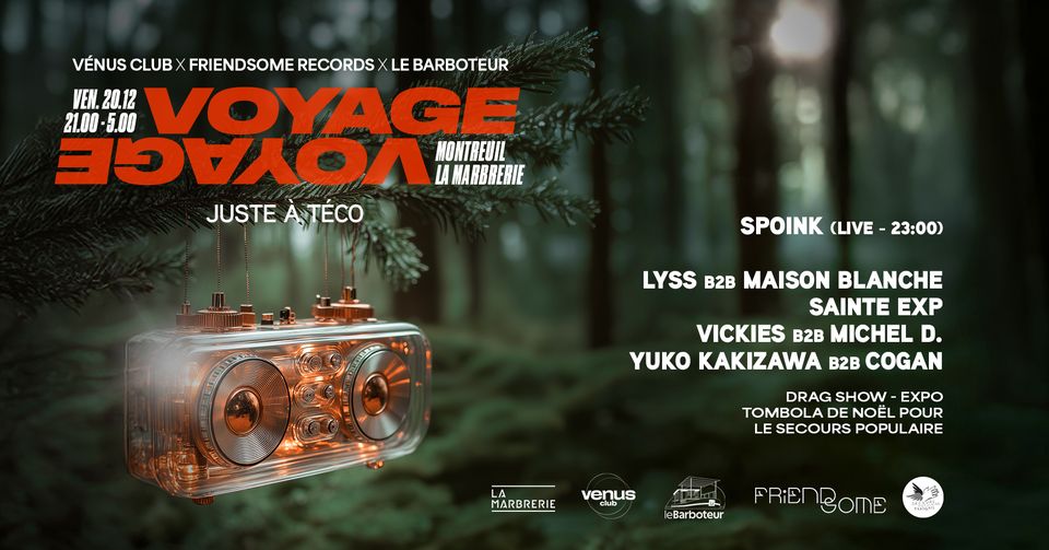 VOYAGE Ǝ⅁∀⅄OΛ : Juste à Téco 🎄 @ La Marbrerie