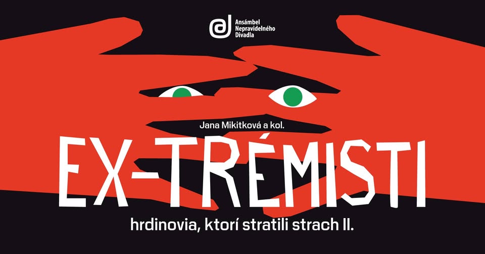 EX-TRÉMISTI II. – work in progress (otvorená skúška)