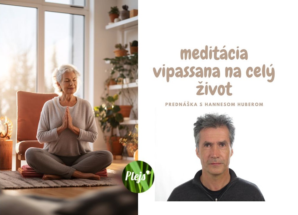 meditácia vipassana na celý život :: prednáška