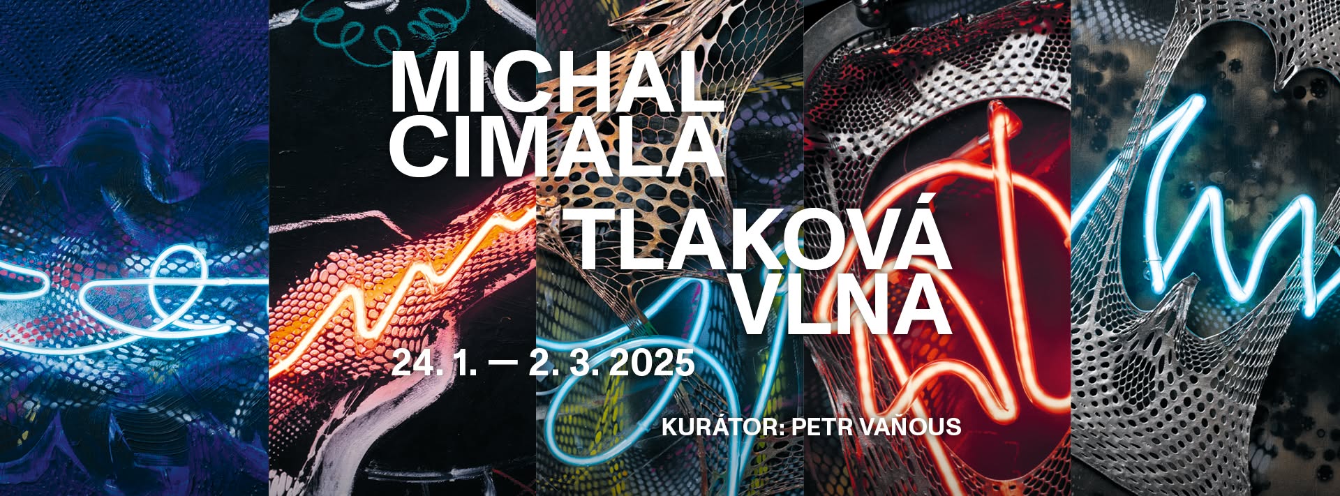 KOMENTOVANÁ PROHLÍDKA: MICHAL CIMALA - TLAKOVÁ VLNA