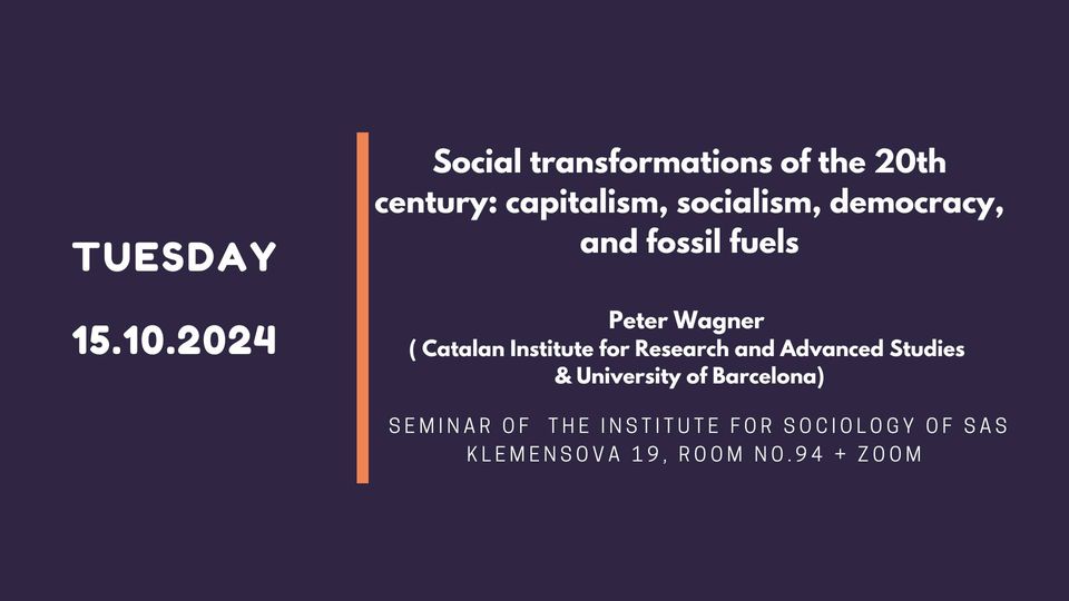 Social transformations of the 20th century: capitalism, socialism, democracy, and fossil fuels