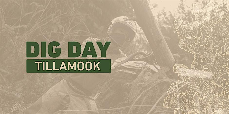 DIG DAY — Tillamook