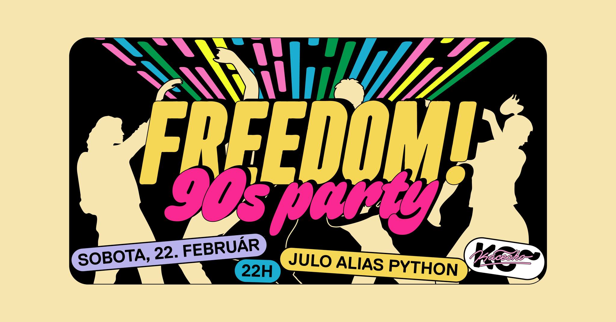 Freedom 90’s Party | 22.2. | @JULO alias PYTHON
