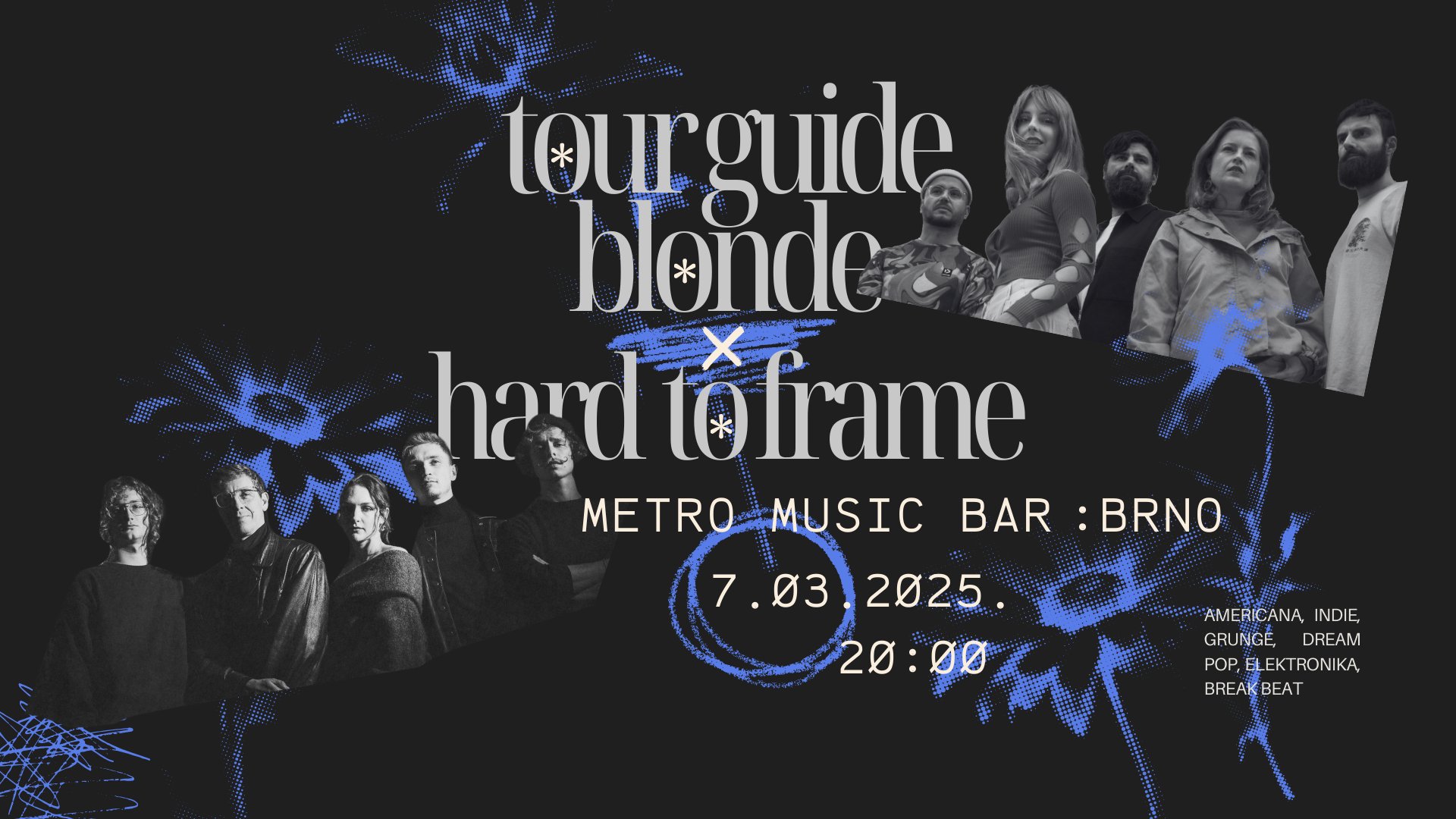 Tour Guide Blonde (USA/CZ/SK) feat. Hard to Frame (CZ/SK)